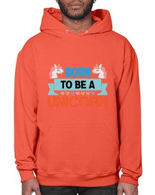 born to be a unicorn 65# - unicorn- Hoodie