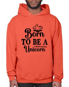 born to be a unicorn 67# - unicorn- Hoodie