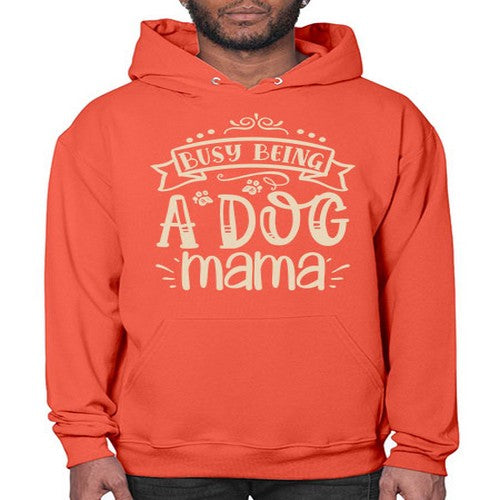 busy being a dog mama 66# - dogs- Hoodie