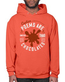 caution poems are sweeter than chocolates 77# - chocolate- Hoodie