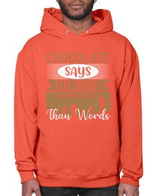 chocolate says im sorry so much better than words 97# - chocolate- Hoodie