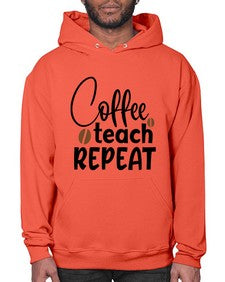 coffee teach repeat Style 106# - teacher- Hoodie