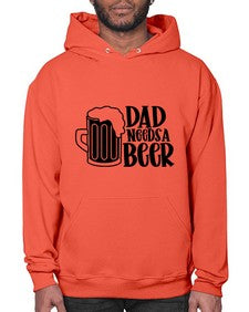 dad needs a beer 890# - beer- Hoodie