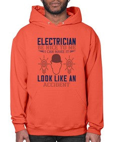 electrician nice to me i can make it look like an accident Style 139# - engineer- Hoodie