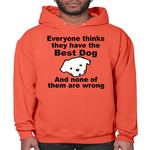 everyone thinks they have the best dog - dogs- Hoodie