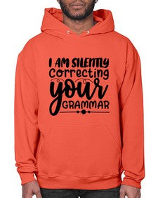 i am silently correcting your grammar 29# - sarcastic- Hoodie