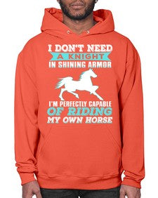 i dont need a knight in shining armor - horse- Hoodie