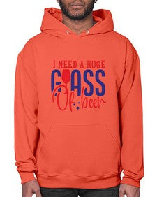 i need a huge glass of beer 1151# - beer- Hoodie