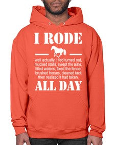 i rode my horse all day - horse- Hoodie
