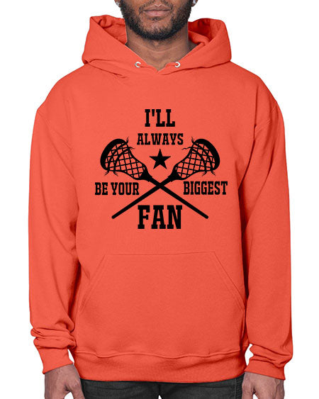 i'll always be your biggest fan 10# - lacrosse- Hoodie