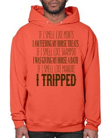 if i smell like mints i am feeding my horse treats - horse- Hoodie