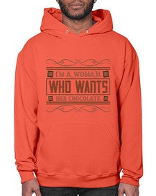 im a woman who wants her chocolate 273# - chocolate- Hoodie