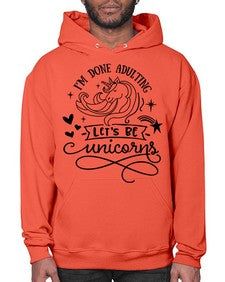 im done adulting lets be unicorns black 236# - unicorn- Hoodie