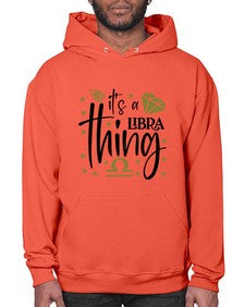 its a Libra thing 269# - libra- Hoodie