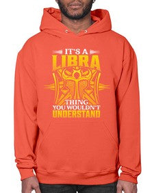 its a Libra thinggraphic 268# - libra- Hoodie