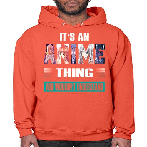 its an thing you wouldnt understand252# - anime- Hoodie