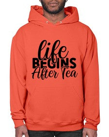 life begins after tea 1297# - tea- Hoodie