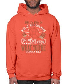 life is like a box of chocolates you never know what youre gonna get 315# - chocolate- Hoodie