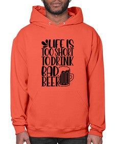 life is too short to drink 1320# - beer- Hoodie
