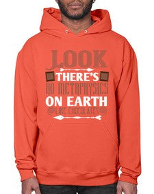 look theres no metaphysics on earth like chocolates 513# - chocolate- Hoodie