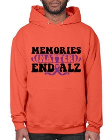 memories matter end alz 197# - alzheimers- Hoodie