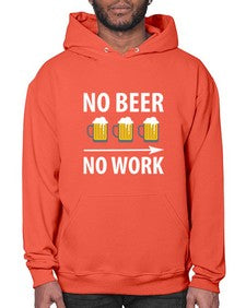 no beer no work 1434# - beer- Hoodie