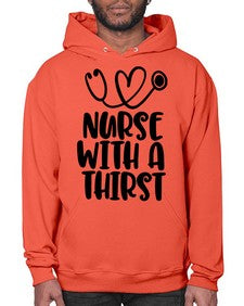 nurse with a thrist1224# - nurse- Hoodie