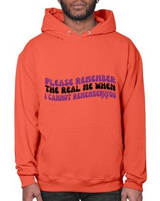 please remember the real me when i cannot remember you 207# - alzheimers- Hoodie