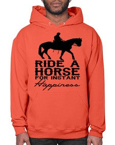 ride a horse for instant happiness - horse- Hoodie