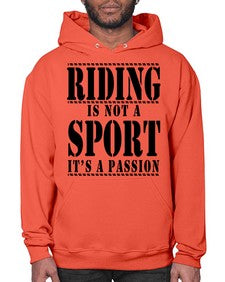 riding is not a sport its a passion - horse- Hoodie