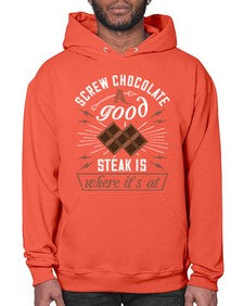 screw chocolate a good steak is where its at 384# - chocolate- Hoodie