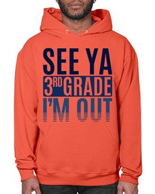 see ya third grade im out 845# - third grade- Hoodie