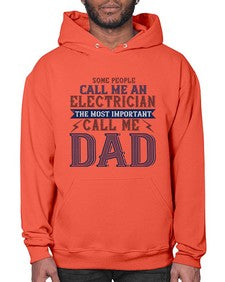 some people call me an electrician the most important call me dad Style 362# - engineer- Hoodie