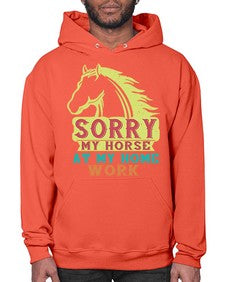 sorry my horse at my home work Style 22# - horse- Hoodie