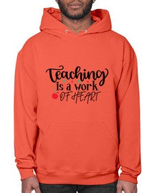 teaching is a work of heart Style 399# - teacher- Hoodie