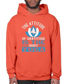 the attitude of gratitude is the highest yoga  545# - yoga- Hoodie