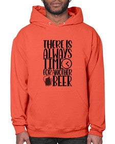 there is always time for another beer 1629# - beer- Hoodie