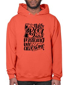 this beer is making me awesome 1637# - beer- Hoodie