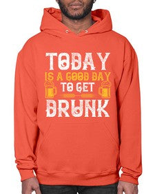 today is a good day to get drunk 1660# - beer- Hoodie