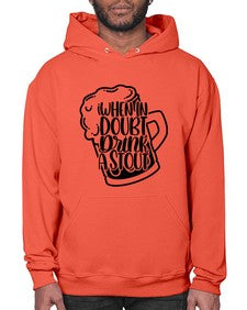 when in doubt drink a stout 1704# - beer- Hoodie