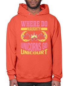 where do naughty unicorns go unicourt 557# - unicorn- Hoodie