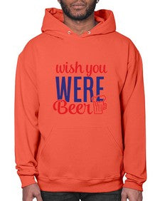 wish you were beer 1784# - beer- Hoodie
