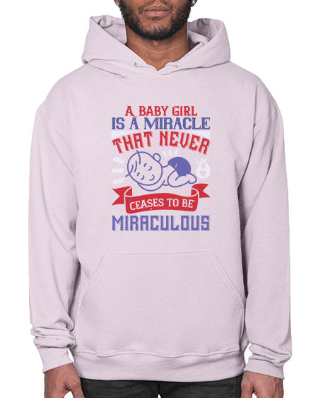 A baby girl is a miracle that never ceases to be miraculous Style 257# - baby- Hoodie