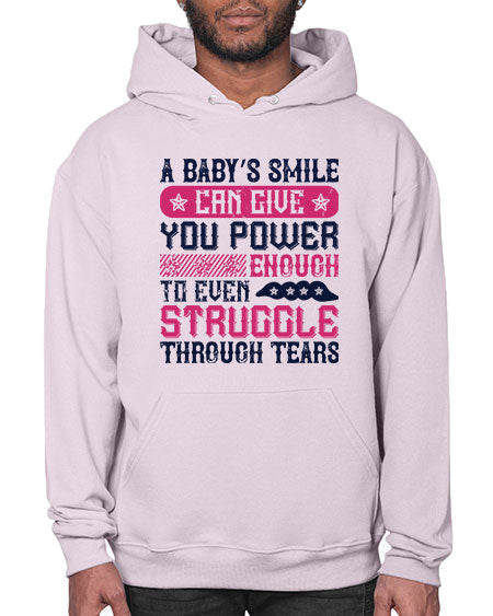 A baby’s smile can give you power… enough to even struggle through tears Style 264# - baby- Hoodie