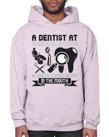 A dentist at work in his vocation always Style 6# - dentist- Hoodie