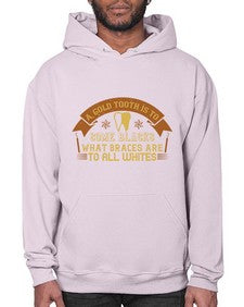 A gold tooth is to some blacks Style 10# - dentist- Hoodie