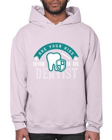 Are your kids afraid of the Dentist Style 53# - dentist- Hoodie