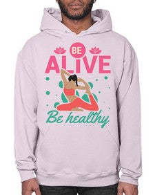 Be Alive be Healthy 112# - yoga- Hoodie
