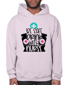 Be Safe Drink With Nurse Style Style 603# - nurse- Hoodie