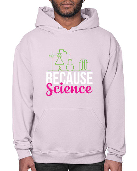 Because Science 282# - general science- Hoodie